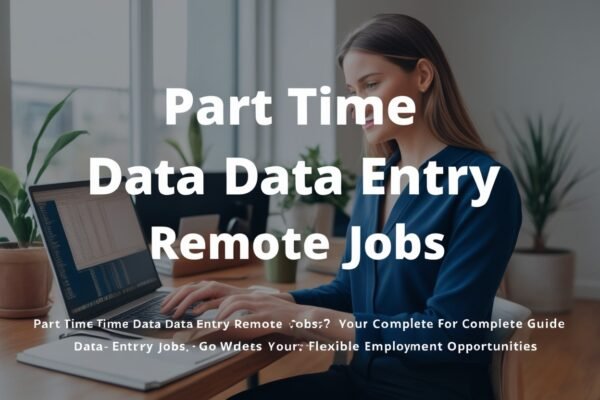 Part Time Data Entry Remote Jobs